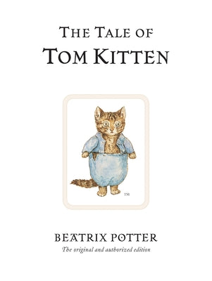 Cover Image for The Tale of Tom Kitten -- Beatrix Potter, Hardcover