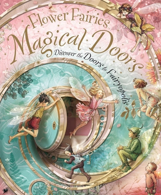 Cover Image for Flower Fairies Magical Doors: Discover the Doors to Fairyopolis -- Cicely Mary Barker, Hardcover