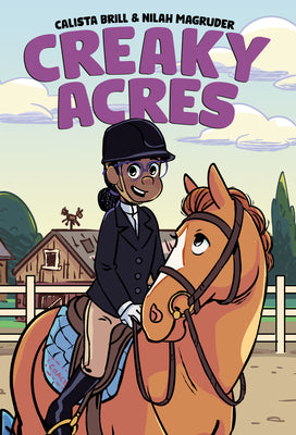 Cover Image for Creaky Acres: A Graphic Novel -- Calista Brill, Hardcover
