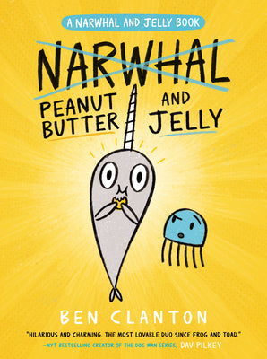Cover Image for Peanut Butter and Jelly (a Narwhal and Jelly Book #3) -- Ben Clanton, Hardcover