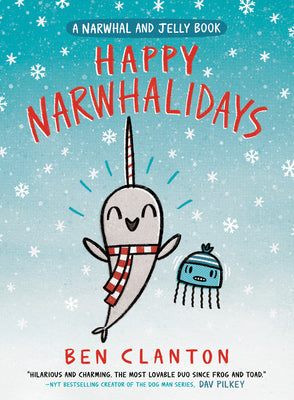 Cover Image for Happy Narwhalidays (a Narwhal and Jelly Book #5) -- Ben Clanton, Hardcover