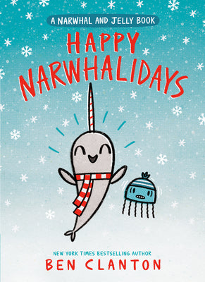 Cover Image for Happy Narwhalidays (a Narwhal and Jelly Book #5) -- Ben Clanton, Paperback