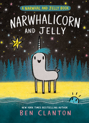 Cover Image for Narwhalicorn and Jelly (a Narwhal and Jelly Book #7) -- Ben Clanton, Hardcover