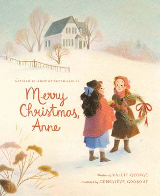 Cover Image for Merry Christmas, Anne -- Kallie George, Hardcover