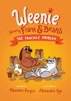 Cover Image for The Pancake Problem (Weenie Featuring Frank and Beans Book #2) -- Maureen Fergus, Hardcover