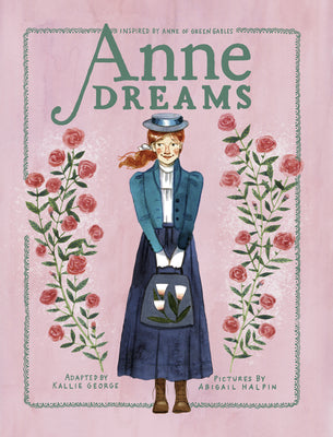 Cover Image for Anne Dreams: Inspired by Anne of Green Gables -- Kallie George, Paperback