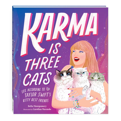 Karma Is Three Cats: Life According to Taylor Swift's Kitty Best Friends -- Mudpuppy, Hardcover