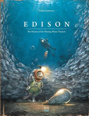Cover Image for Edison: The Mystery of the Missing Mouse Treasure -- Torben Kuhlmann, Hardcover