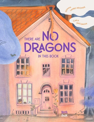 There Are No Dragons in This Book -- Donna Lambo-Weidner, Hardcover