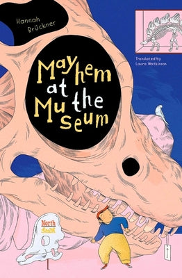 Cover Image for Mayhem at the Museum -- Hannah Brückner, Hardcover
