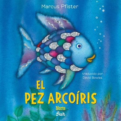 Cover Image for El Pez Arcoíris: (Spanish Edition) -- Marcus Pfister, Board Books