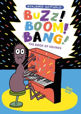 Cover Image for Buzz! Boom! Bang!: The Book of Sounds -- Benjamin Gottwald, Hardcover