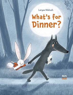 Cover Image for What's for Dinner? -- Larysa Maliush, Hardcover