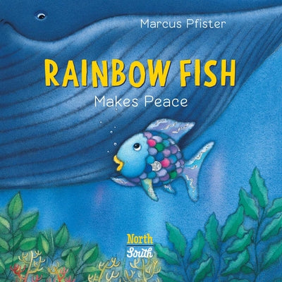 Cover Image for Rainbow Fish Makes Peace -- Marcus Pfister, Board Books