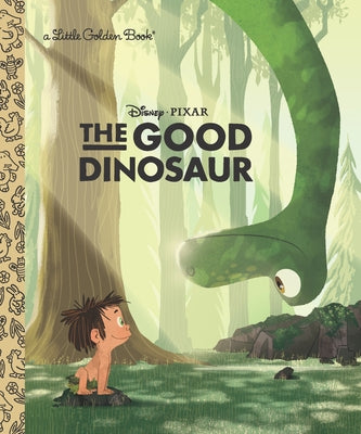 Cover Image for The Good Dinosaur -- Bill Scollon, Hardcover