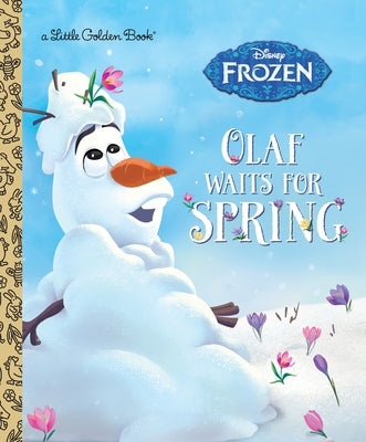 Cover Image for Olaf Waits for Spring (Disney Frozen) -- Victoria Saxon, Hardcover