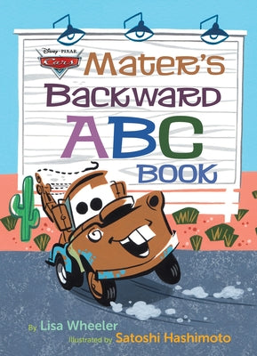 Cover Image for Mater's Backward ABC Book (Disney/Pixar Cars 3) -- Lisa Wheeler, Hardcover