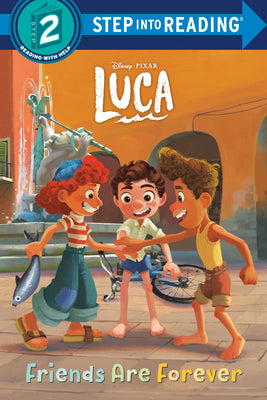 Cover Image for Friends Are Forever (Disney/Pixar Luca) -- Random House Disney, Paperback