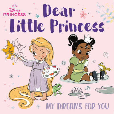 Cover Image for Dear Little Princess: My Dreams for You (Disney Princess) -- Random House Disney, Board Books