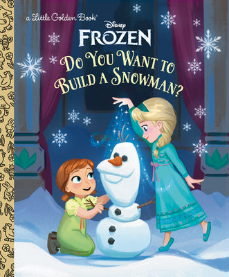 Cover Image for Do You Want to Build a Snowman? (Disney Frozen) -- Golden Books, Hardcover
