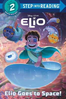 Cover Image for Elio Goes to Space! (Disney/Pixar Elio) -- Random House Disney, Paperback
