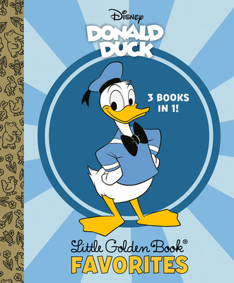 Cover Image for Donald Duck Little Golden Book Favorites (Disney Classic) -- Golden Books, Hardcover