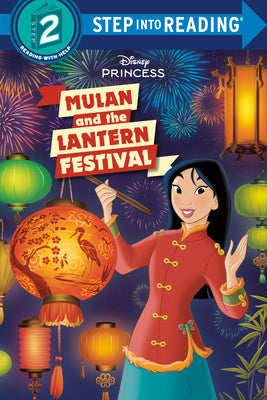 Cover Image for Mulan and the Lantern Festival (Disney Princess) -- Random House Disney, Paperback