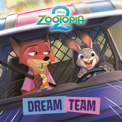 Cover Image for Dream Team (Disney Zootopia 2) -- Random House Disney, Paperback