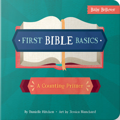 Cover Image for First Bible Basics: A Counting Primer -- Danielle Hitchen, Board Books