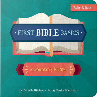 Cover Image for First Bible Basics: A Counting Primer -- Danielle Hitchen, Board Books