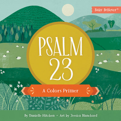 Cover Image for Psalm 23: A Colors Primer -- Danielle Hitchen, Board Books