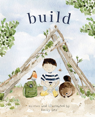 Cover Image for Build: God Loves You and Created You to Build in Your Own Brilliant Way -- Emily Lex, Hardcover