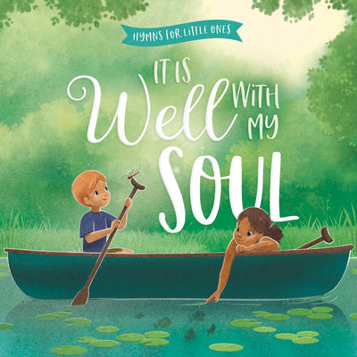 Cover Image for It Is Well with My Soul -- Harvest House Publishers, Board Books