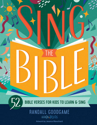 Cover Image for Sing the Bible: 52 Bible Verses for Kids to Learn and Sing -- Randall Goodgame, Hardcover