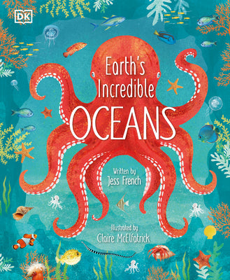 Cover Image for Earth's Incredible Oceans -- Jess French, Hardcover