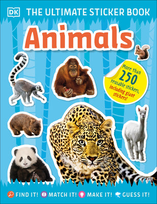 Cover Image for The Ultimate Sticker Book Animals: More Than 250 Reusable Stickers, Including Giant Stickers! -- DK, Paperback
