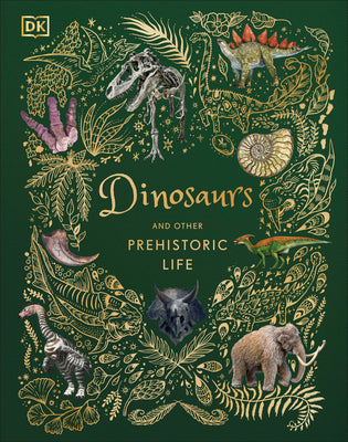 Cover Image for Dinosaurs and Other Prehistoric Life -- Anusuya Chinsamy-Turan, Hardcover