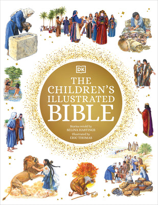 Cover Image for The Children's Illustrated Bible -- DK, Hardcover