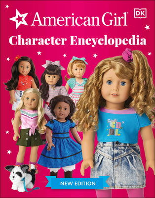 Cover Image for American Girl Character Encyclopedia New Edition -- DK, Paperback