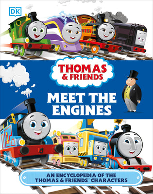 Cover Image for Thomas and Friends Meet the Engines: An Encyclopedia of the Thomas and Friends Characters -- Julia March, Hardcover
