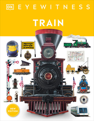 Cover Image for Eyewitness Train: Discover the Story of the Railroads -- DK, Hardcover