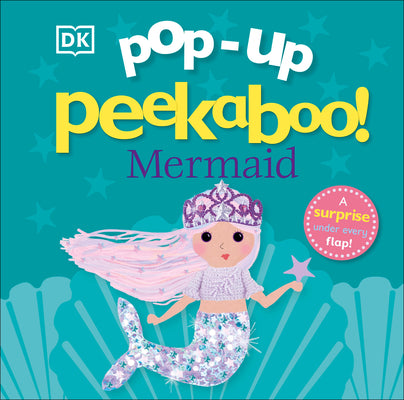 Cover Image for Pop-Up Peekaboo! Mermaid: A Surprise Under Every Flap! -- DK, Board Books
