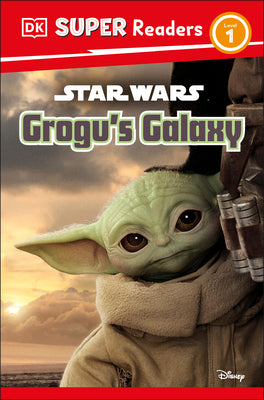 Cover Image for DK Super Readers Level 1 Star Wars Grogu's Galaxy: Meet Mando's New Friend! -- Matt Jones, Paperback