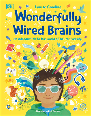 Wonderfully Wired Brains: An Introduction to the World of Neurodiversity -- Louise Gooding, Hardcover