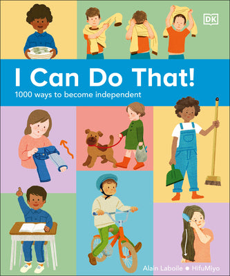 Cover Image for I Can Do That!: 1,000 Ways to Become Independent -- DK, Hardcover