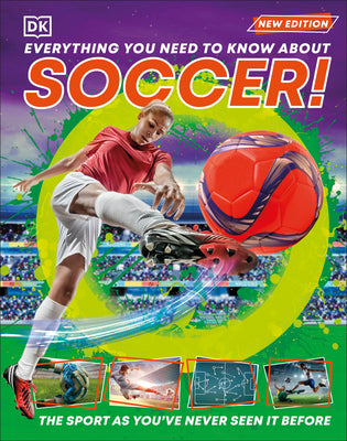 Cover Image for Everything You Need to Know about Soccer! -- DK, Hardcover