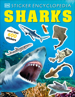 Cover Image for Sticker Encyclopedia Sharks: More Than 600 Stickers -- DK, Paperback