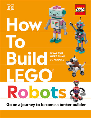 Cover Image for How to Build Lego Robots -- Jessica Farrell, Hardcover