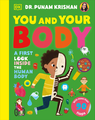 Cover Image for You and Your Body: A First Look Inside the Human Body -- Punam Krishan, Board Books