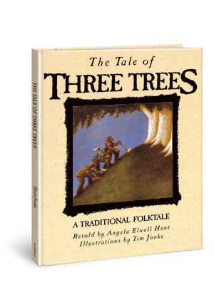 Cover Image for The Tale of Three Trees -- Angela Elwell Hunt, Hardcover